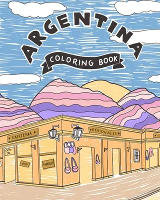 Argentina: libro da colorare - Argentina: Coloring book