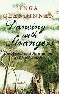 Ballando con gli stranieri: Europei e australiani al primo contatto - Dancing with Strangers: Europeans and Australians at First Contact