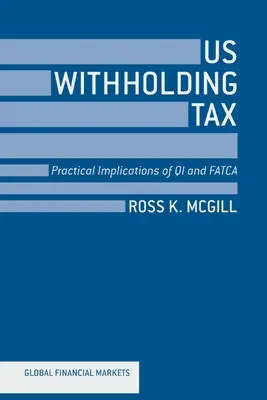 Ritenuta d'acconto negli Stati Uniti: Implicazioni pratiche di QI e FATCA - US Withholding Tax: Practical Implications of QI and FATCA