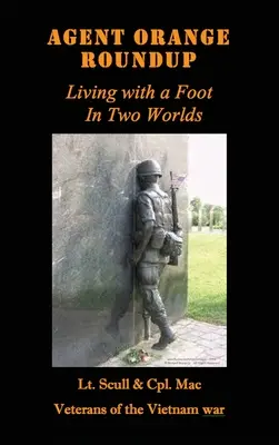 Agent Orange Roundup: Vivere con un piede in due mondi - Agent Orange Roundup: Living with a Foot In Two Worlds