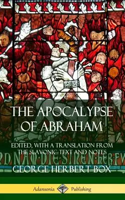 L'Apocalisse di Abramo: Con una traduzione dal testo slavo e note (copertina rigida) - The Apocalypse of Abraham: Edited, With a Translation from the Slavonic Text and Notes (Hardcover)