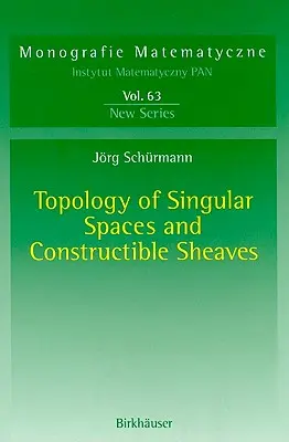 Topologia degli spazi singolari e dei covoni costruibili - Topology of Singular Spaces and Constructible Sheaves