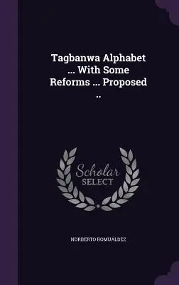 Alfabeto tagbanwa ... Con alcune riforme ... proposte ... - Tagbanwa Alphabet ... With Some Reforms ... Proposed ..