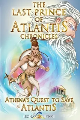 L'ultimo principe di Atlantide - Libro III: La ricerca di Athena per salvare Atlantide - The Last Prince of Atlantis Chronicles Book III: Athena's Quest to Save Atlantis