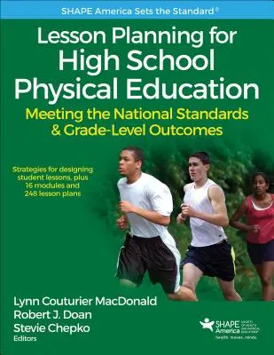 Pianificazione delle lezioni di educazione fisica per le scuole superiori: Soddisfare gli standard nazionali e i risultati a livello di grado - Lesson Planning for High School Physical Education: Meeting the National Standards & Grade-Level Outcomes