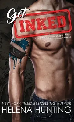 Get Inked (Copertina rigida): Crossover tra la serie Pucked e Clipped Wings - Get Inked (Hardcover): Pucked Series & Clipped Wings Crossover