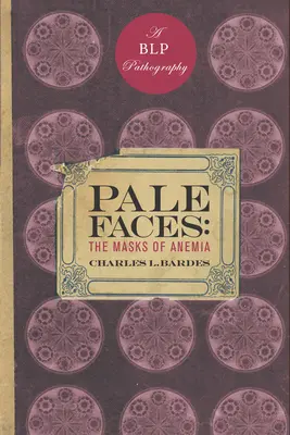 Volti pallidi: Le maschere dell'anemia - Pale Faces: The Masks of Anemia
