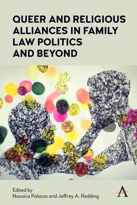 Alleanze queer e religiose nella politica del diritto di famiglia e oltre - Queer and Religious Alliances in Family Law Politics and Beyond
