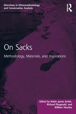 Su Sacchi: Metodologia, materiali e ispirazioni - On Sacks: Methodology, Materials, and Inspirations