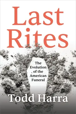 Ultimi riti: L'evoluzione del funerale americano - Last Rites: The Evolution of the American Funeral