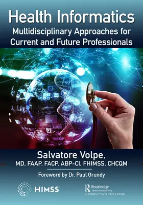 Informatica sanitaria: Approcci multidisciplinari per professionisti attuali e futuri - Health Informatics: Multidisciplinary Approaches for Current and Future Professionals