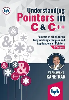 Capire i puntatori in C e C++: Esempi e applicazioni di puntatori completamente funzionanti (Italian Edition) - Understanding Pointers in C & C++: Fully working Examples and Applications of Pointers (English Edition)