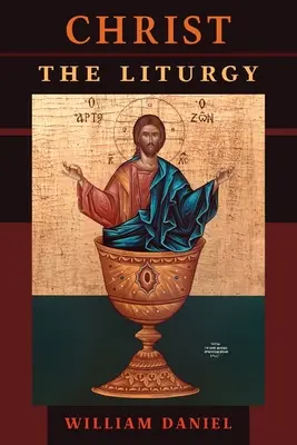 Cristo la Liturgia - Christ the Liturgy