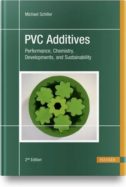 Additivi per PVC: Prestazioni, chimica, sviluppi e sostenibilità - PVC Additives: Performance, Chemistry, Developments, and Sustainability