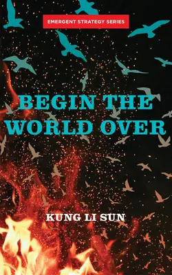 Ricominciare il mondo - Begin the World Over