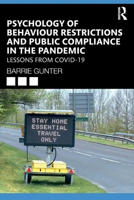 Psicologia delle restrizioni comportamentali e della conformità pubblica durante la pandemia: Lezioni da Covid-19 - Psychology of Behaviour Restrictions and Public Compliance in the Pandemic: Lessons from Covid-19