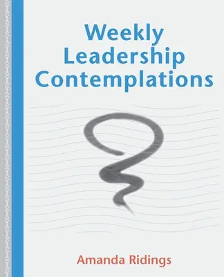 Contemplazioni settimanali sulla leadership - Weekly Leadership Contemplations