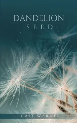 Il seme del dente di leone - Dandelion Seed