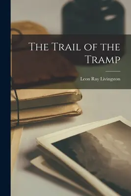 Il sentiero del vagabondo - The Trail of the Tramp