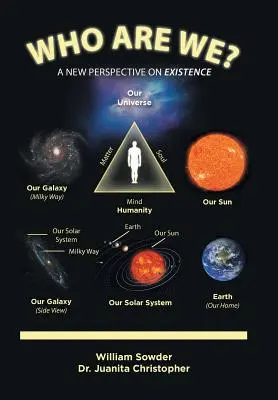 Chi siamo? Una nuova prospettiva sull'esistenza - Who Are We?: A New Perspective on Existence