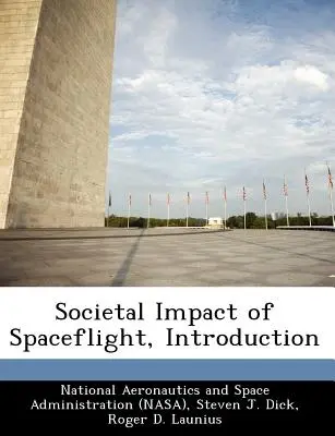 Impatto sociale del volo spaziale, introduzione - Societal Impact of Spaceflight, Introduction