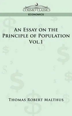 Saggio sul principio di popolazione - Vol. 1 - An Essay on the Principle of Population - Vol. 1