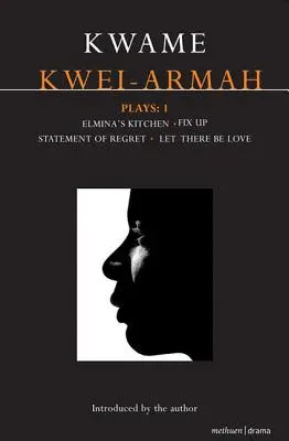 Kwame Kwei-Armah: Opere 1 - Kwame Kwei-Armah: Plays 1
