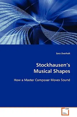 La forma musicale di Stockhausen - Stockhausen's Musical Shape