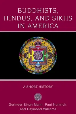 Buddisti, indù e sikh in America: Una breve storia - Buddhists, Hindus and Sikhs in America: A Short History
