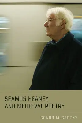 Seamus Heaney e la poesia medievale - Seamus Heaney and Medieval Poetry