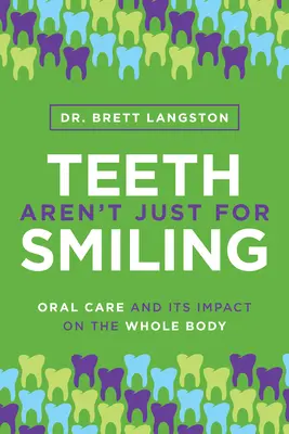 I denti non servono solo per sorridere: La cura del cavo orale e il suo impatto su tutto il corpo - Teeth Aren't Just for Smiling: Oral Care and Its Impact on the Whole Body