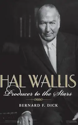 Hal Wallis: produttore delle stelle - Hal Wallis: Producer to the Stars
