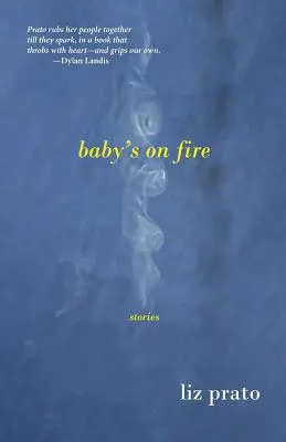 Baby's on Fire: Storie - Baby's on Fire: Stories