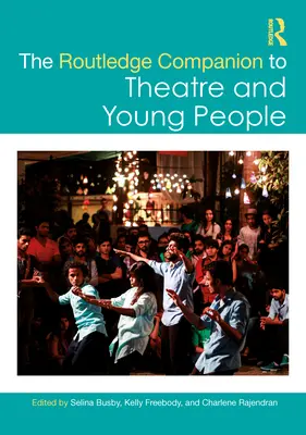 Il Compendio Routledge sul teatro e i giovani - The Routledge Companion to Theatre and Young People