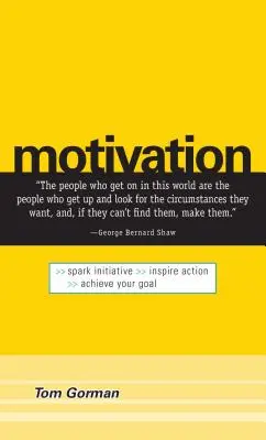 Motivazione: Accendere l'iniziativa. Ispirare l'azione. Raggiungere l'obiettivo. - Motivation: Spark Initiative. Inspire Action. Achieve Your Goal.