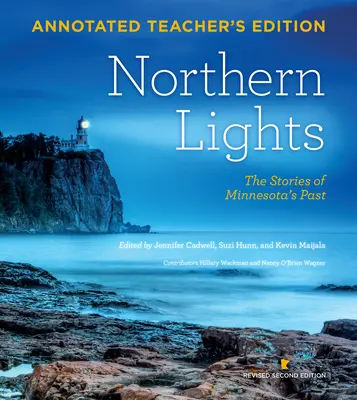 L'aurora boreale, seconda edizione riveduta per gli insegnanti: Le storie del passato del Minnesota - Northern Lights Revised Second Edition Teachers Edition: The Stories of Minnesota's Past