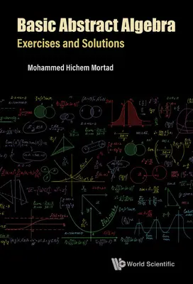 Algebra astratta di base: Esercizi e soluzioni - Basic Abstract Algebra: Exercises and Solutions