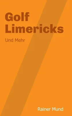 Limerick sul golf: Und Mehr - Golf Limericks: Und Mehr