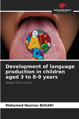 Sviluppo della produzione linguistica nei bambini di età compresa tra i 3 e gli 8-9 anni - Development of language production in children aged 3 to 8-9 years