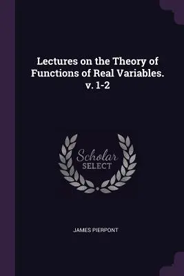 Lezioni sulla teoria delle funzioni di variabili reali. v. 1-2 - Lectures on the Theory of Functions of Real Variables. v. 1-2
