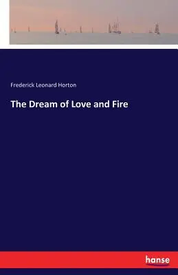 Il sogno dell'amore e del fuoco - The Dream of Love and Fire