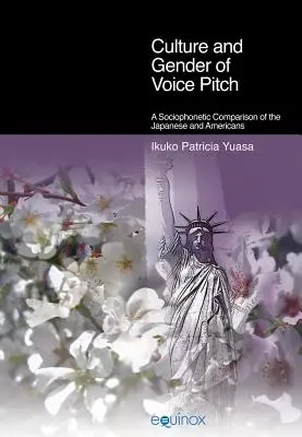 Cultura e genere dell'intonazione della voce: Un confronto sociofonetico tra giapponesi e americani - Culture and Gender of Voice Pitch: A Sociophonetic Comparison of the Japanese and Americans
