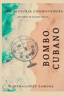 Bombo Cubano: Ispirato a fatti reali - Bombo Cubano: Inspirada en hechos reales