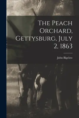 Il frutteto di pesche, Gettysburg, 2 luglio 1863 - The Peach Orchard, Gettysburg, July 2, 1863