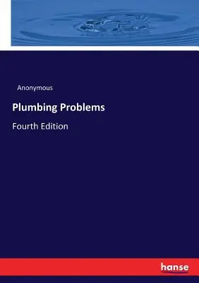 Problemi di idraulica: Quarta edizione - Plumbing Problems: Fourth Edition