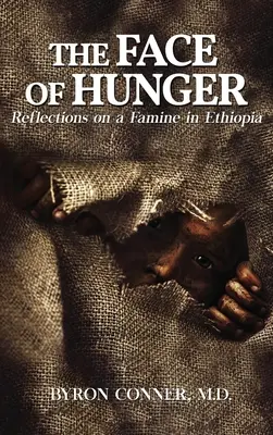 Il volto della fame: Riflessioni sulla carestia in Etiopia - The Face of Hunger: Reflections on a Famine in Ethiopia