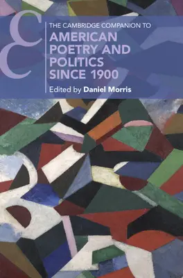 Il Cambridge Companion alla poesia e alla politica americana dal 1900 in poi - The Cambridge Companion to American Poetry and Politics since 1900