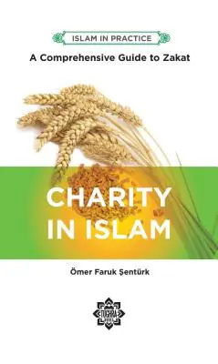 La carità nell'Islam: Guida completa alla Zakat, 2a edizione - Charity in Islam: Comprehensive Guide to Zakat, 2nd Edition