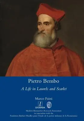 Pietro Bembo: Una vita in allori e scarlatti - Pietro Bembo: A Life in Laurels and Scarlet