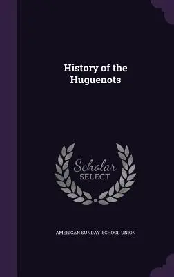 Storia degli Ugonotti - History of the Huguenots